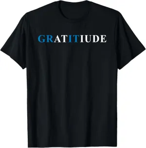 Gratitude Grit Blue Letter Inspirational Message T-Shirt